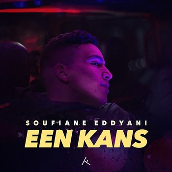 Een Kans - Soufiane Eddyani