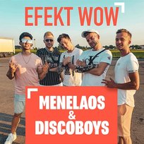 Efekt Wow Menelaos & Discoboys