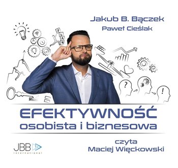 Efektywność osobista i biznesowa - Bączek Jakub B.