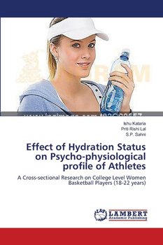 Effect of Hydration Status on Psycho-physiological profile of Athletes - Kataria Ishu