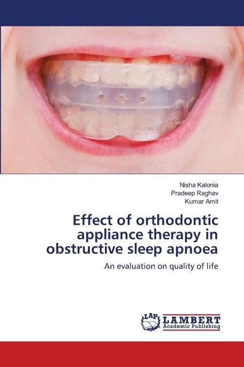 Effect of orthodontic appliance therapy in obstructive sleep apnoea Kalonia Nisha Książka w