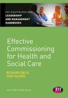 Effective Commissioning in Health and Social Care - Field Richard