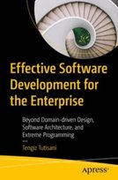 Effective Software Development for the Enterprise Tengiz Tutisani