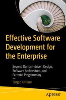 Effective Software Development for the Enterprise - Tengiz Tutisani