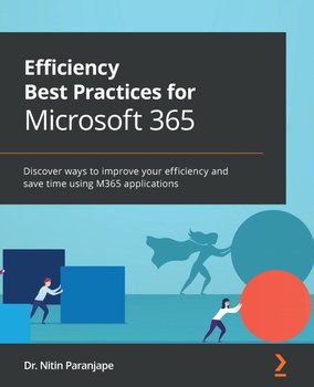 Efficiency Best Practices for Microsoft 365 - ebook epub - Dr.Nitin Paranjape