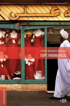 Egipt: Haram Halal - Kalwas Piotr Ibrahim