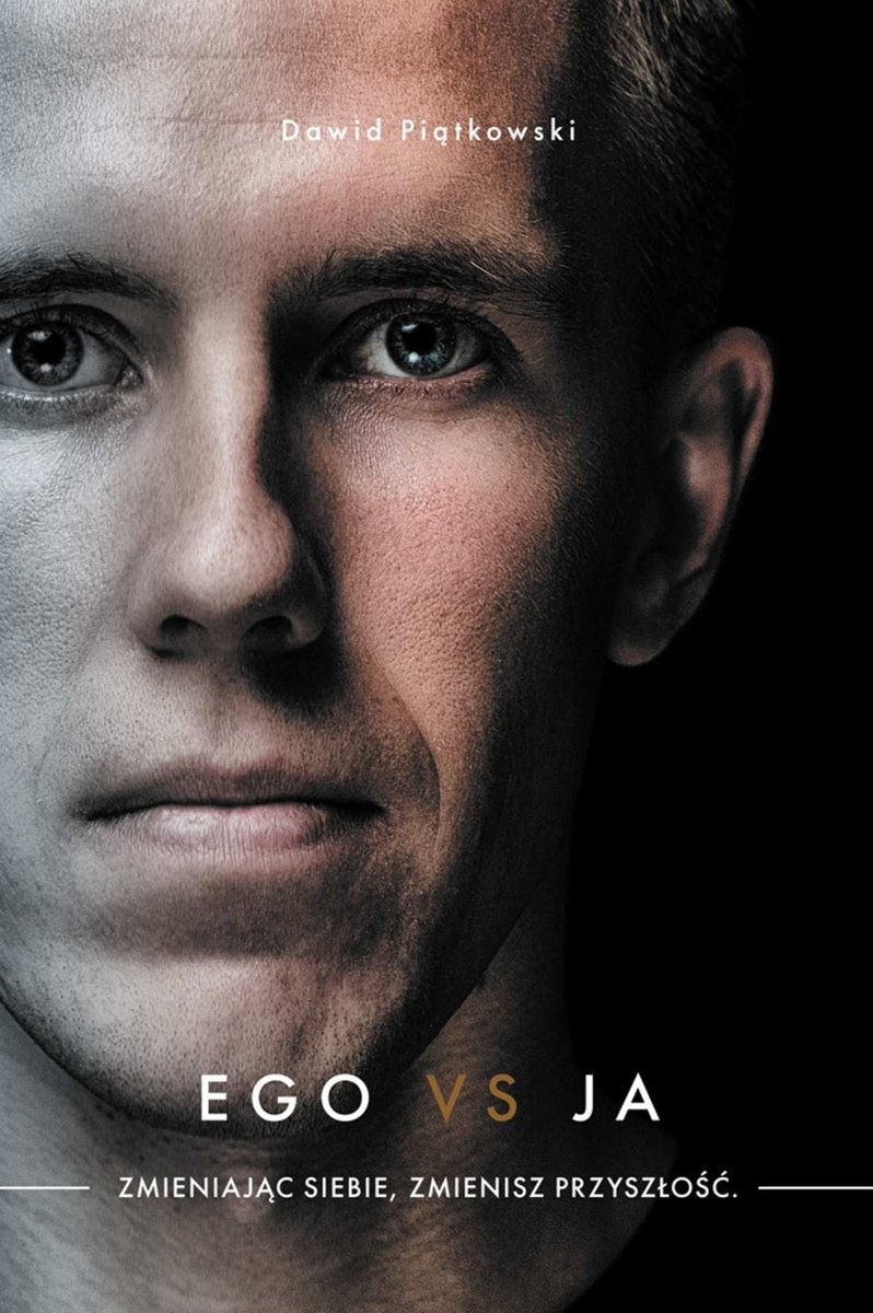 Ego vs Ja. Zmieniając siebie, zmienisz przyszłość - ebook mobi