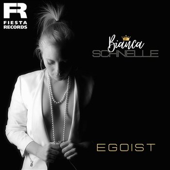 Egoist - Bianca Schnelle