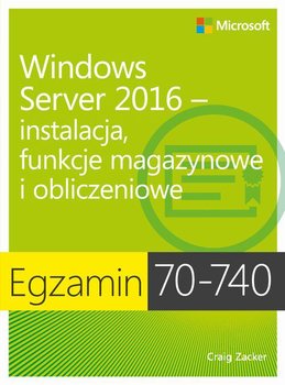 Egzamin 70-742. Tożsamość w Windows Server 2016 - Zacker Craig