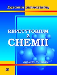 Egzamin gimnazjalny. Repetytorium z chemii - Pazdro Krzysztof M.