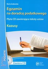 Egzamin na doradcę podatkowego. Kazusy + CD - Grabowska Marta