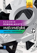 Egzamin ósmoklasisty 2021. Matematyka. Arkusze i odpowiedzi. Szkoła podstawowa - Opracowanie zbiorowe