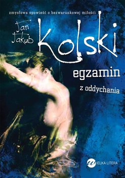 JAKUB KOLSKI EGZAMIN Z ODDYCHANIA EPUB DOWNLOAD JAKUB KOLSKI EGZAMIN Z ODDYCHANIA EPUB DOWNLOAD