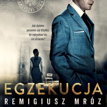 Egzekucja. Joanna Chyłka. Tom 14 - Mróz Remigiusz