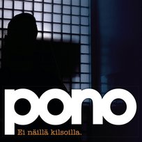 Ei näillä kilsoilla Pono