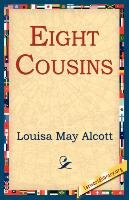 Eight Cousins - Alcott Louisa May