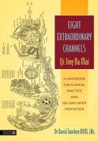 Eight Extraordinary Channels - Qi Jing Ba Mai Twicken David