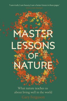 Eight Master Lessons of Nature - Gary Ferguson