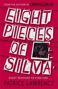 Eight Pieces of Silva: an addictive mystery that refuses to let you go ... - Lawrence Patrice