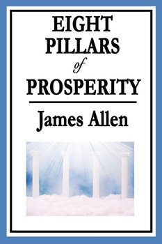 Eight Pillars of Prosperity - Allen James