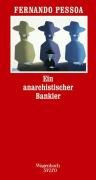 Ein anarchistischer Bankier - Pessoa Fernando