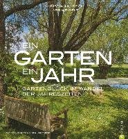 Ein Garten, ein Jahr - Weigelt Lars