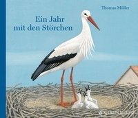 Ein Jahr mit den Störchen - Muller Thomas