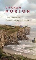 Eine irische Familiengeschichte - Norton Graham