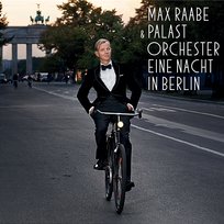 Eine Nacht in Berlin Palast Orchester, Max Raabe