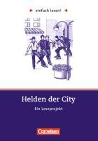 einfach lesen! Niveau 3. Helden der City. Arbeitsbuch mit Lösungen - Dunker Kristina