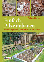 Einfach Pilze anbauen Ökobuch Verlag u. Versand