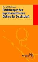 Einführung in den psychoanalytischen Diskurs der Gesellschaft - Reimann Bruno W.
