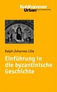 Einführung in die byzantinische Geschichte Lilie Ralph-Johannes