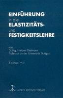 Einführung in die Elastizitäts- und Festigkeitslehre - Dietmann Herbert