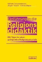 Einführung in die Religionsdidaktik - Schwendemann Wilhelm, Rausch Jurgen, Ziegler Andrea