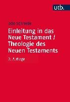 Einleitung in das Neue Testament und Theologie des Neuen Testaments - Schnelle Udo