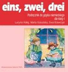 Eins, zwei, drei. Podręcznik do języka niemieckiego dla klasy 1 szkoły podstawowej - Halej Lucyna, Kozubska Marta, Krawczyk Ewa
