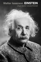 Einstein. Jego życie i wszechświat