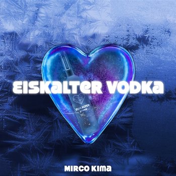 Eiskalter Vodka - Mirco Kima, Barré