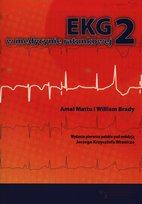 EKG w medycynie ratunkowej. Tom 2 Brady William, Mattu Amal