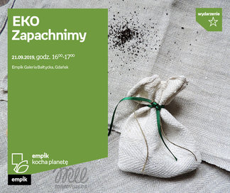 Eko Zapachnimy | Empik Galeria Bałtycka