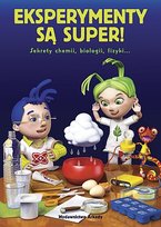 Eksperymenty są super! Opracowanie zbiorowe