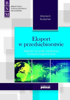 Eksport w przedsiębiorstwie - Budzyński Wojciech