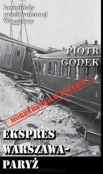 Ekspres Warszawa-Paryż - Godek Piotr