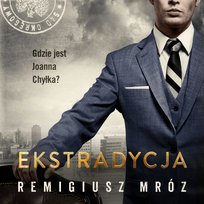 Ekstradycja. Joanna Chyłka. Tom 11 - audiobook