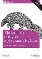 Ekstrakcja danych z językiem Python. Pozyskiwanie danych z internetu - ebook mobi Mitchell Ryan