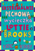 Ekstremalnie pechowa wycieczka Lottie Brooks Kirby Katie