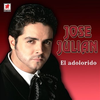 El Adolorido - José Julián