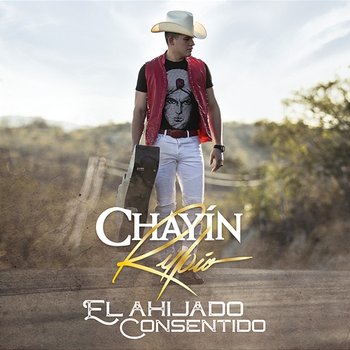 El Ahijado Consentido - Chayín Rubio