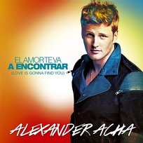 El amor te va a encontrar (Love is gonna find you) Alexander Acha